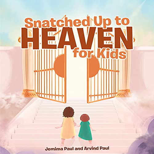 Cover of Snatched Up to Heaven for Kids