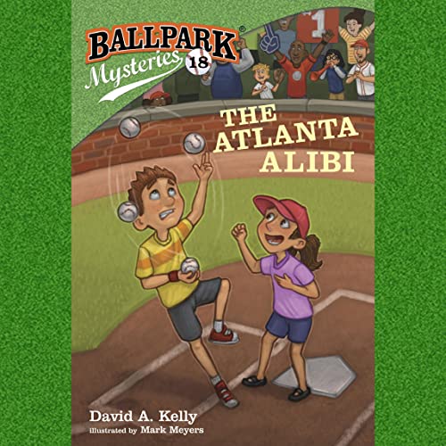Cover of Ballpark Mysteries #18: The Atlanta Alibi