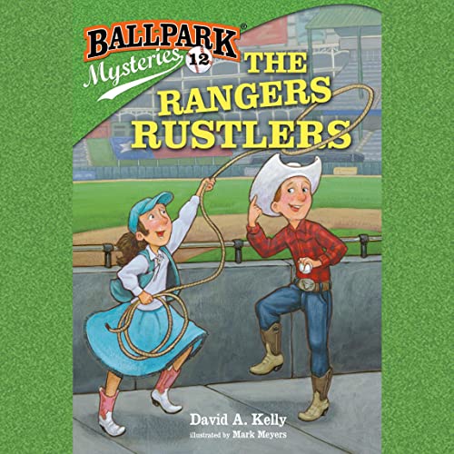 Cover of Ballpark Mysteries #12: The Rangers Rustlers