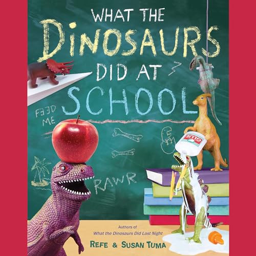 Cover of What the Dinosaurs Did at School