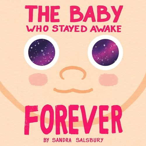 Cover of The Baby Who Stayed Awake Forever