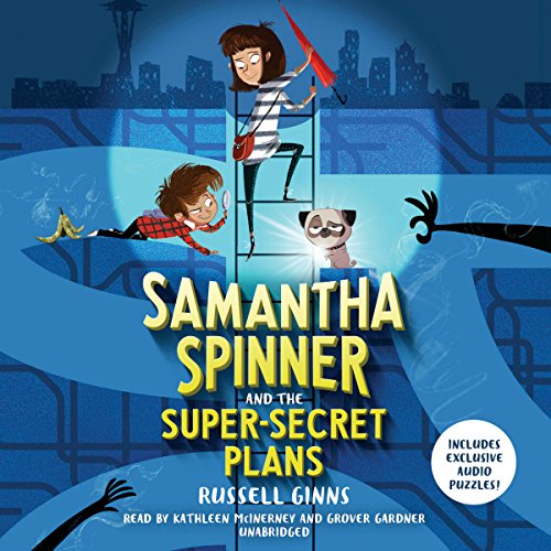 Cover of Samantha Spinner and the Super-Secret Plans