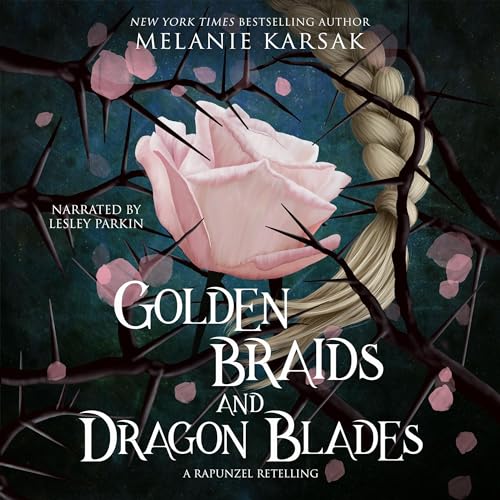 Cover of Golden Braids and Dragon Blades: Steampunk Rapunzel