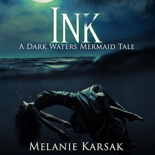 Cover of Ink: A Dark Waters Mermaid Tale