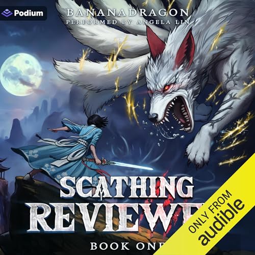 Cover of Scathing Reviewer: A Satirical LitRPG Progression Fantasy
