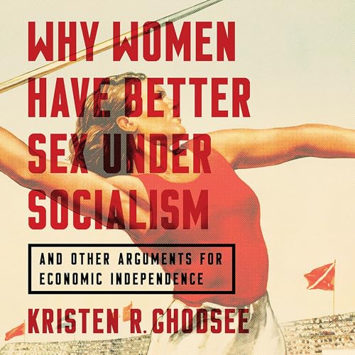 Cover of Why Women Have Better Sex Under Socialism
