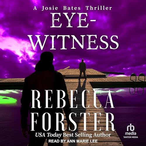 Cover of Eyewitness: A Josie Bates Thriller