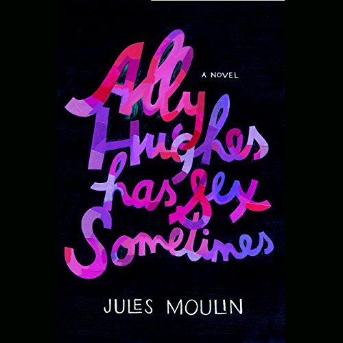 Cover of Ally Hughes Has Sex Sometimes