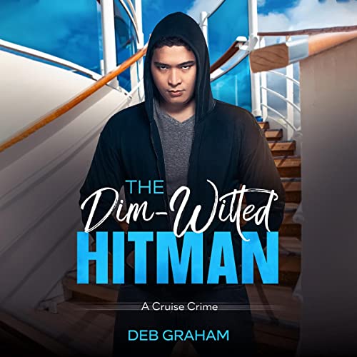 Cover of The Dim-Witted Hitman: A Cruise Crime