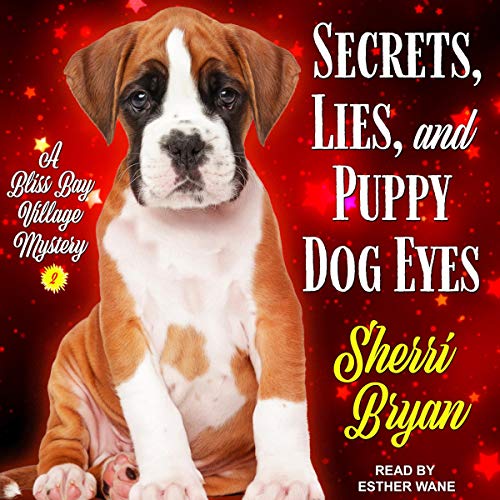 Cover of Secrets, Lies, and Puppy Dog Eyes