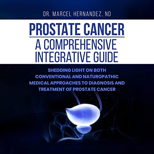Cover of Prostate Cancer: A Comprehensive Integrative Guide