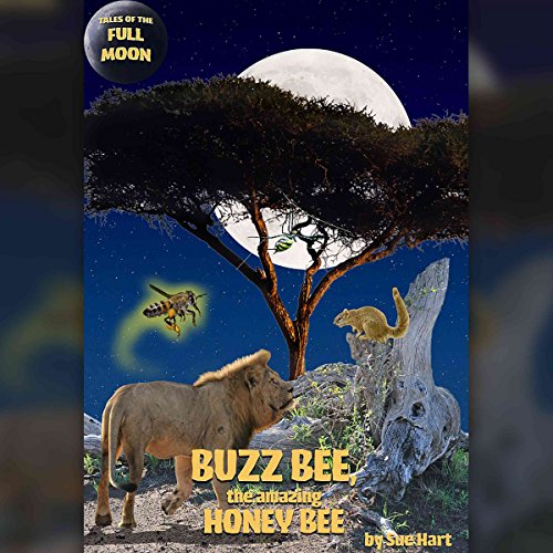 Cover of Tales of the Full Moon: Buzz Bee, the Amazing Honeybee