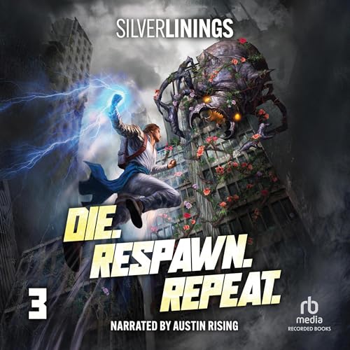 Cover of Die. Respawn. Repeat. 3: A LitRPG Adventure