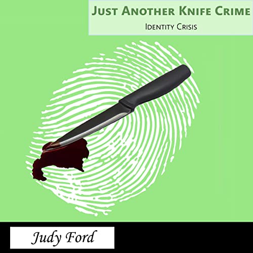 Cover of Just Another Knife Crime: Identity Crisis