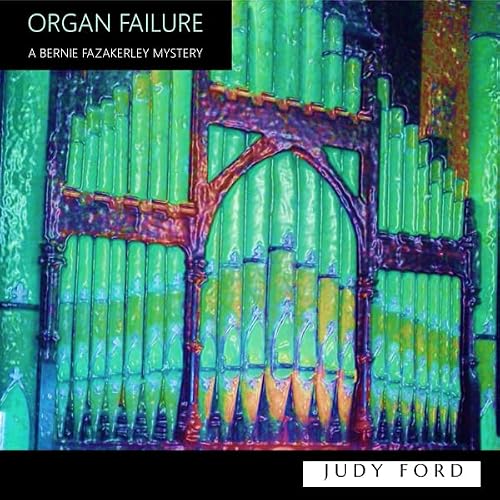 Cover of Organ Failure: A Bernie Fazakerley Mystery