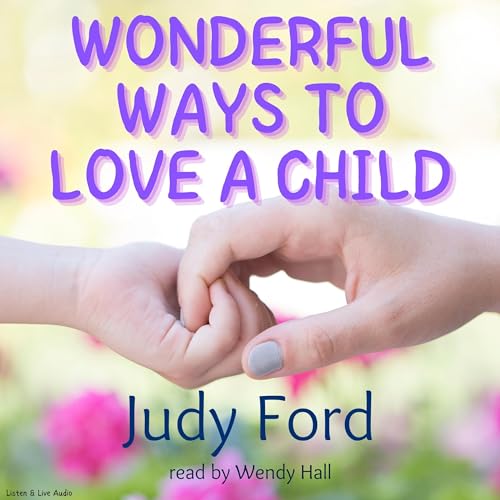 Cover of Wonderful Ways to Love a Child