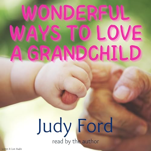 Cover of Wonderful Ways to Love a Grandchild