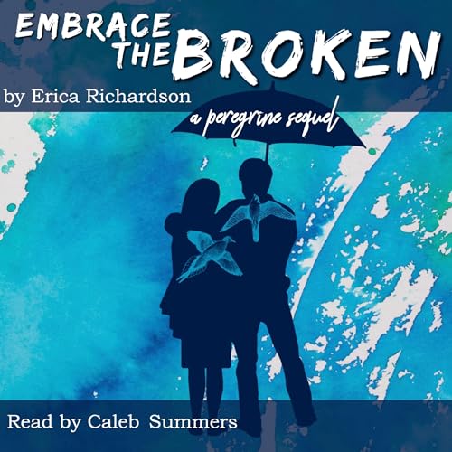 Cover of Embrace the Broken