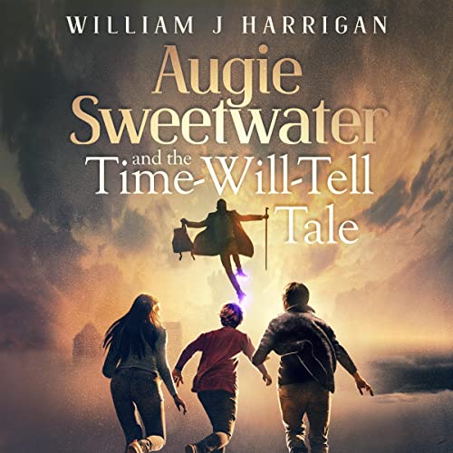 Cover of Augie Sweetwater and the Time-Will-Tell Tale