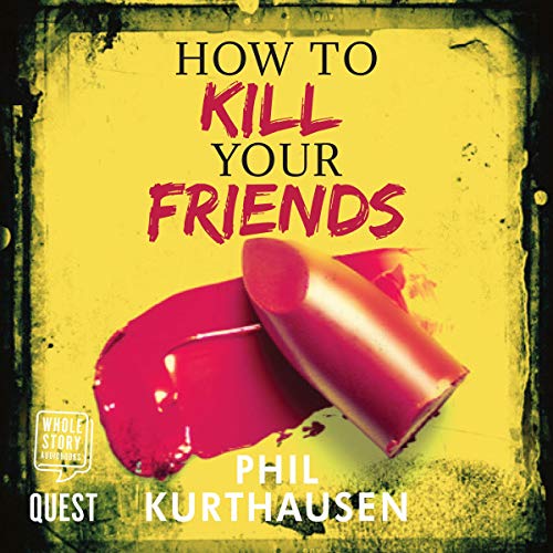 Cover of How To Kill Your Friends