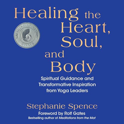 Cover of Healing the Heart, Soul, and Body