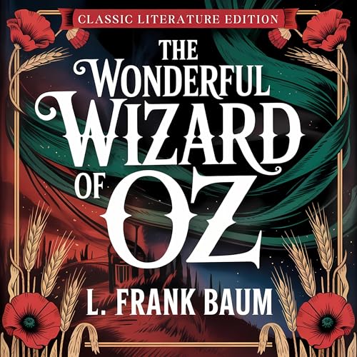 Cover of The Wonderful Wizard of Oz (Classic Literature Edition)