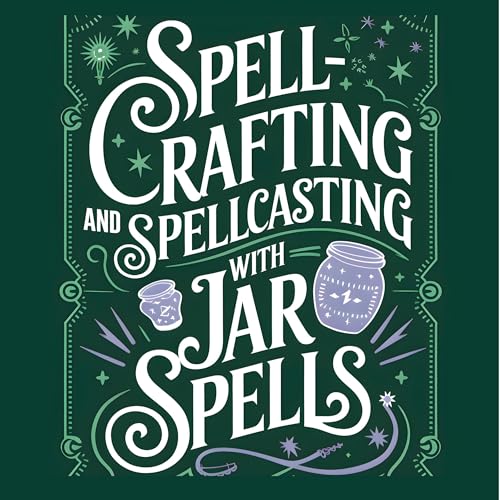 Cover of Spellcrafting and Spellcasting with Jar Spells