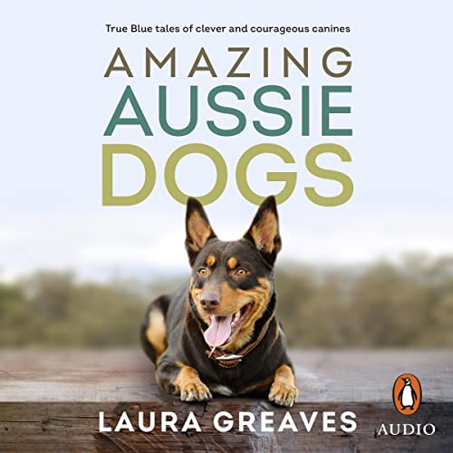 Cover of Amazing Aussie Dogs