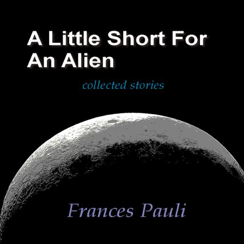 Cover of A Little Short for an Alien