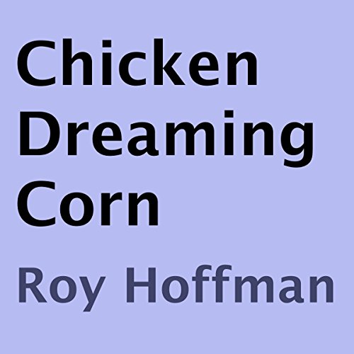 Cover of Chicken Dreaming Corn