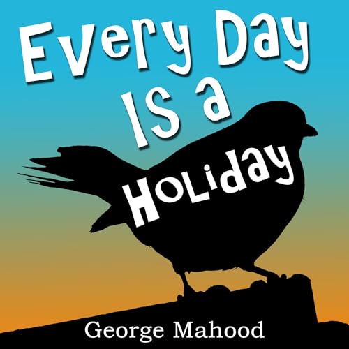Cover of Every Day Is a Holiday