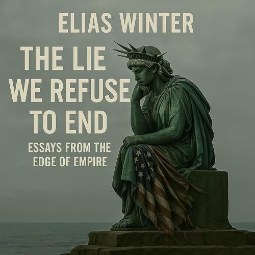 Cover of The Lie We Refuse to End