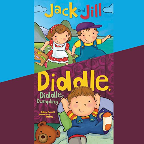 Cover of Jack and Jill & Diddle, Diddle, Dumpling