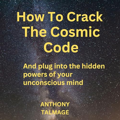 Cover of HOW TO CRACK THE COSMIC CODE