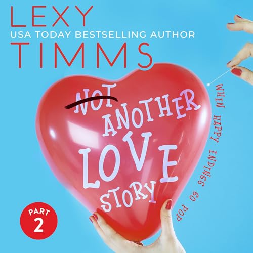 Cover of Not Another Love Story: Part 2