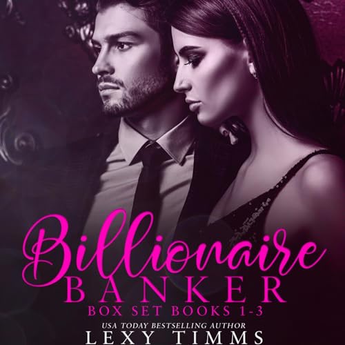 Cover of Billionaire Banker Box Set, Books 1-3