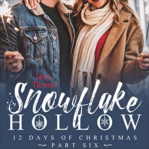 Cover of Snowflake Hollow - Part 6