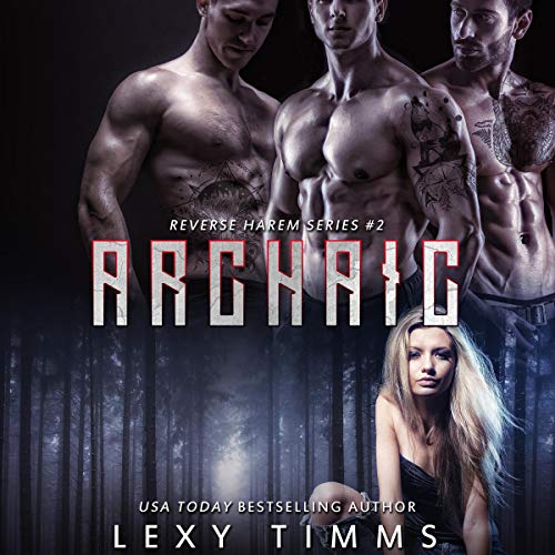Cover of Archaic: Reverse Harem Paranormal Shifter Romance