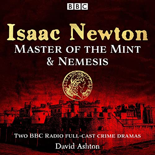 Cover of Isaac Newton: Master of the Mint & Nemesis