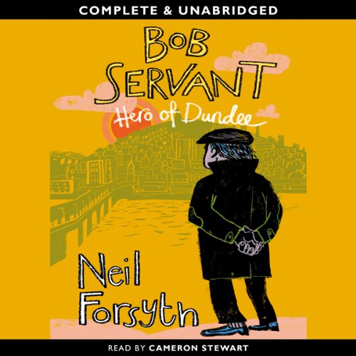 Cover of Bob Servant Hero Of Dundee