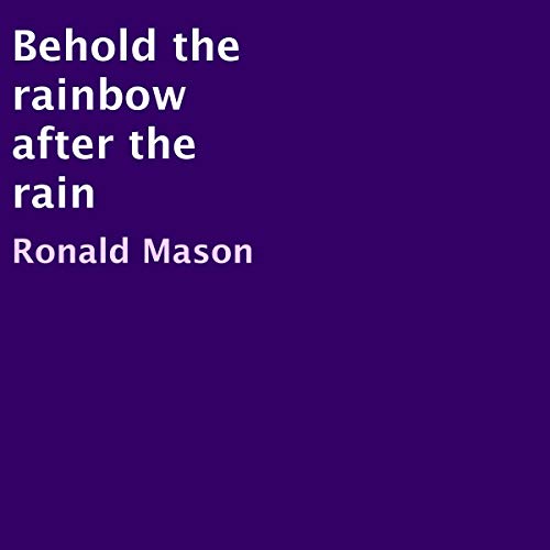 Cover of Behold the Rainbow After the Rain