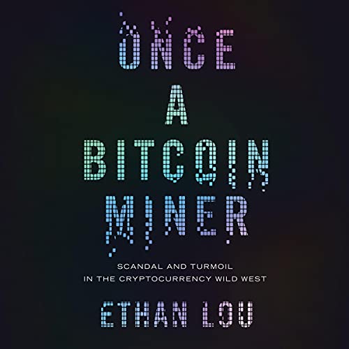 Cover of Once a Bitcoin Miner