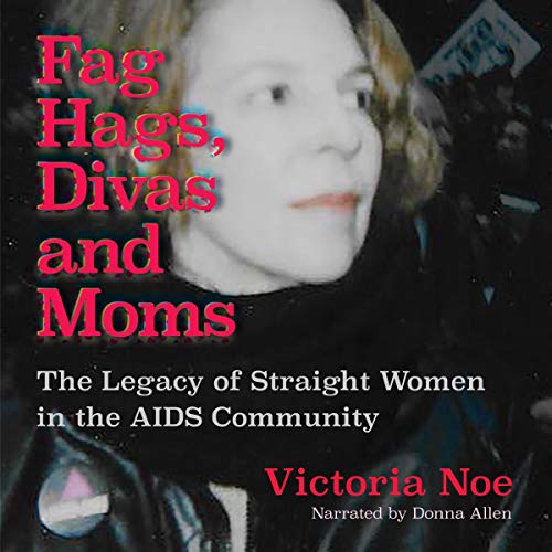 Cover of Fag Hags, Divas and Moms