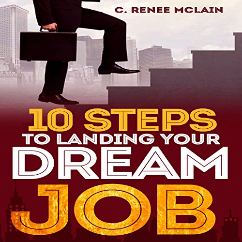 Cover of 10 Steps to Landing Your Dream Job