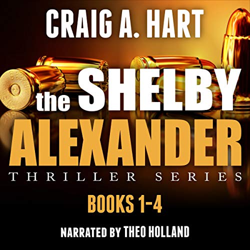 Cover of Shelby Alexander Thriller Series: Books 1-4