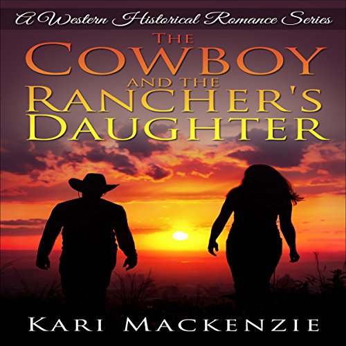 Cover of The Cowboy and the Rancher's Daughter