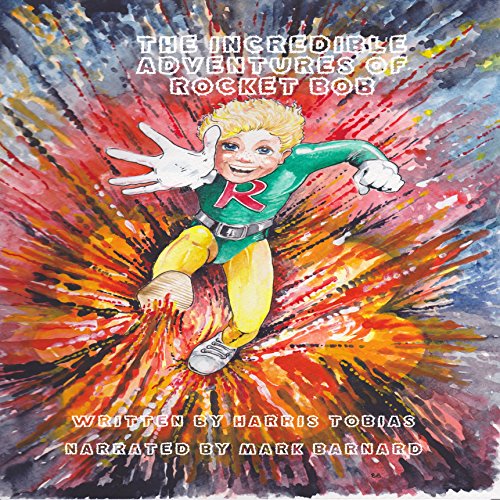 Cover of The Incredible Adventures of Rocket Bob