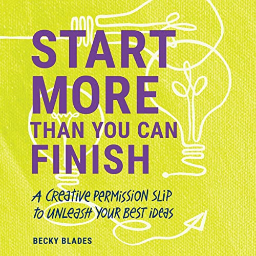 Cover of Start More Than You Can Finish