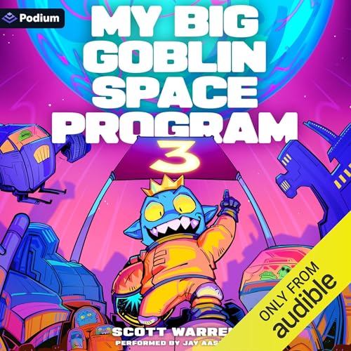 Cover of My Big Goblin Space Program 3: An Astronaut Reincarnation LitRPG