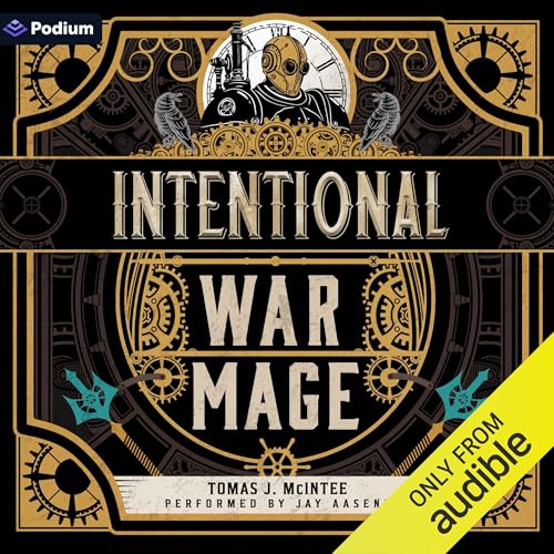 Cover of Intentional War Mage: A Steampunk Military Fantasy